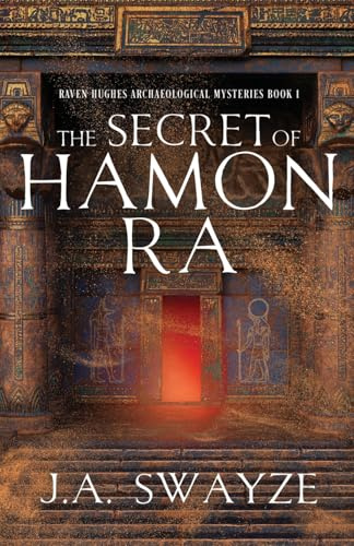 The Secret of Hamon Ra (Raven Hughes Archaeological Mysteries, Band 1)