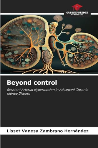 Beyond control: Resistant Arterial Hypertension in Advanced Chronic Kidney Disease