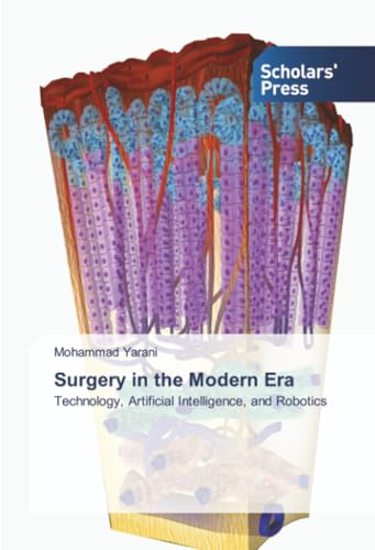 Surgery in the Modern Era: Technology, Artificial Intelligence, and Robotics