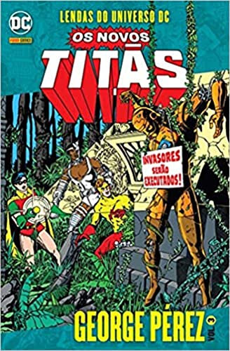 Lendas do Universo Dc. Os Novos Titãs - Volume 3