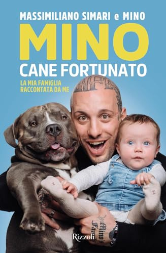Mino cane fortunato. La mia famiglia raccontata da me (Varia)