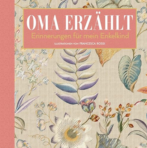 Oma erzählt: Erinnerungen für mein Enkelkind