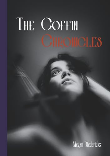 The Coffin Chronicles: Poems and Stories (Cabin Reading Series, Band 3)