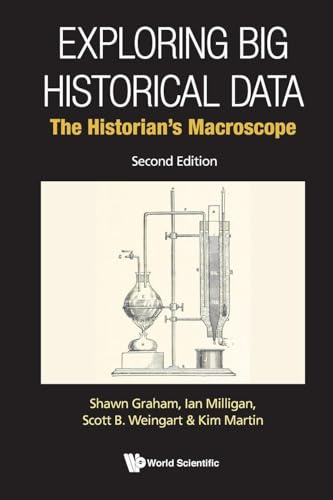Exploring Big Historical Data: The Historian's Macroscope (second Edition)