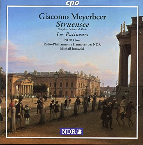 Meyerbeer: Struensee; Le Prophète; L'Africaine