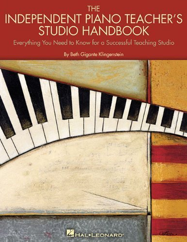 The Independent Piano Teacher's Studio Handbook by Gigante Klingenstein, Beth (2008) Paperback