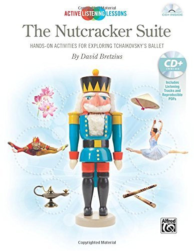 Active Listening Lessons -- The Nutcracker Suite: Hands-On Activities for Exploring the Classics, Book & CD by David Bretzius (2014-07-01)