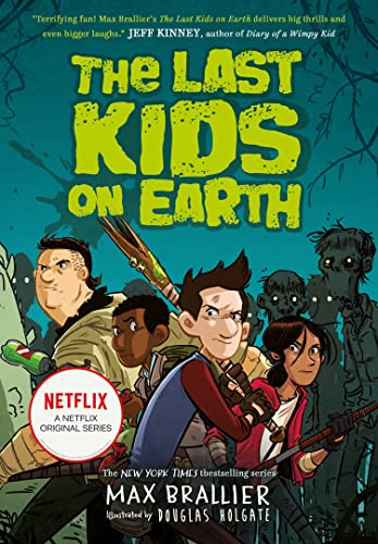 The Last Kids on Earth: A NYT Bestseller Zombie Action Adventure for Reluctant Readers