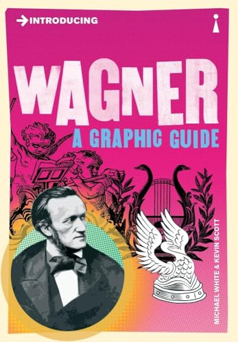 Introducing Wagner: A Graphic Guide