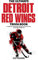 The Ultimate Detroit Red Wings Trivia Book: A Collection of Amazing Trivia Quizzes and Fun Facts for Die-Hard Wings Fans!