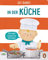 Sei dabei! - In der Küche: Pappbilderbuch mit vielen Klappen zum Mitmachen ab 2 Jahren (Die Sei dabei!-Reihe, Band 4)