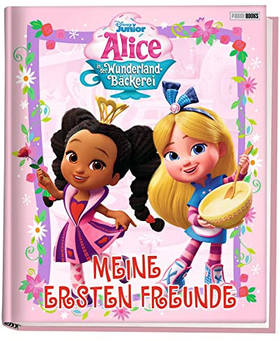 Alice in der Wunderland-Bäckerei: Meine ersten Freunde: Kindergartenfreundebuch mit wattiertem Cover