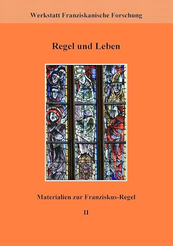 Regel und Leben: Materialien zur Franziskus-Regel II