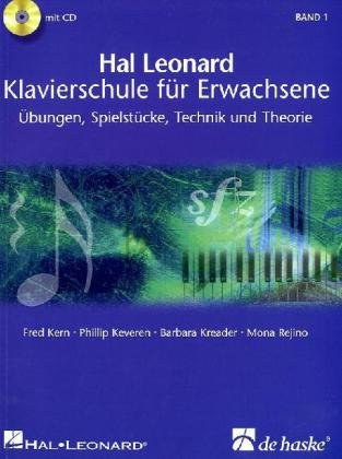 Hal Leonard Klavierschule für Erwachsene, m. 2 Audio-CDs: Übungen, Spielstücke, Technik und Theorie. 2 Play-Along-CDs zum Üben und Mitspielen. Leicht bis mittelschwer