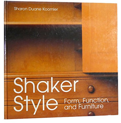 Shaker Style: Form, Function, and Furniture