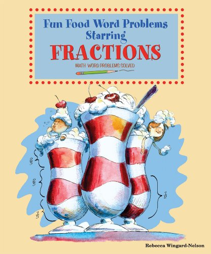 Fun Food Word Problems Starring Fractions: Math Word Problems Solved