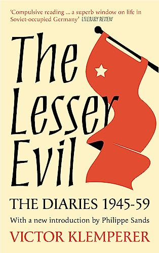 The Lesser Evil: The Diaries of Victor Klemperer 1945-1959