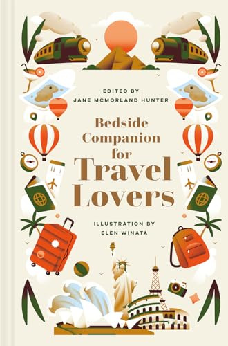 Bedside Companion for Travel Lovers: An anthology of intrepid journeys for every night of the year