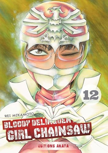 Bloody Delinquent Girl Chainsaw - tome 12