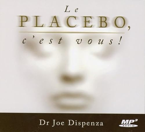 Le placebo, c'est vous ! CD MP3