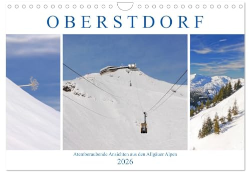 Oberstdorf. Atemberaubende Ansichten aus den Allgäuer Alpen (Wandkalender 2026 DIN A4 quer), CALVENDO Monatskalender: Skifahren und Wandern in idyllischer Bergwelt (CALVENDO Orte)