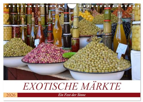 Exotische Märkte (Wandkalender 2026 DIN A4 quer), CALVENDO Monatskalender: Exotische Märkte - Ein Fest für die Sinne (CALVENDO Kunst)