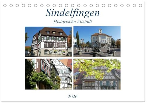 Sindelfingen - Historische Altstadt (Tischkalender 2026 DIN A5 quer), CALVENDO Monatskalender: Stimmungsvolle Ansichten (CALVENDO Orte)