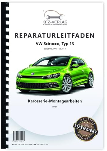 VW Scirocco Typ 13 (08-14) Karosserie Montagearbeiten Innen Reparaturanleitung