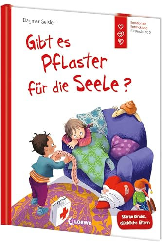 Gibt es Pflaster für die Seele? (Starke Kinder, glückliche Eltern): Psychische Krankheiten einfühlsam und leicht für Kinder erklärt von Gefühlsexpertin Dagmar Geisler - Ab 5 Jahren