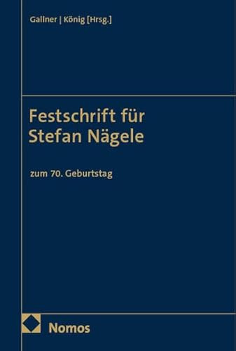 Festschrift für Stefan Nägele: zum 70. Geburtstag