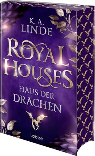Royal Houses – Haus der Drachen: Sie kämpft um ihren Platz in einer trügerischen Welt. Epische Romantasy-Reihe der NEW YORK TIMES-Bestsellerautorin (Royal Houses Reihe, Band 1)