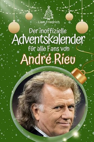 Der inoffizielle Adventskalender für alle Fans von André Rieu