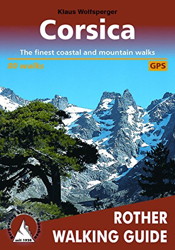 Corsica: The 75 finest coastal and mountain walks - Rother Walking Guide - with GPS tracks