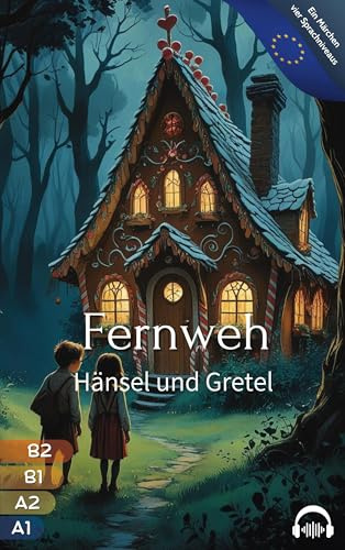 Fernweh - Hänsel und Gretel