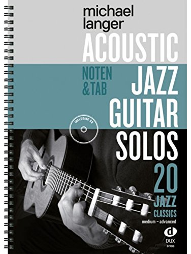Acoustic Jazz Guitar Solos: 20 Jazz Classics in Noten und TAB / medium-advanced