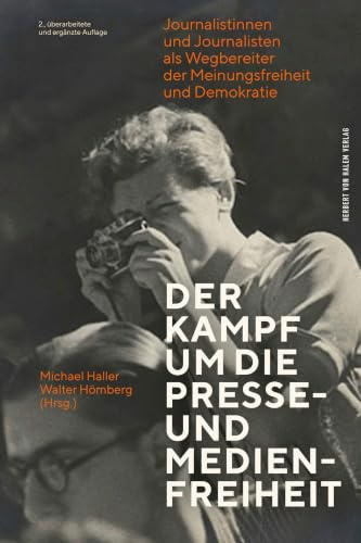Der Kampf um die Presse- und Medienfreiheit: Journalistinnen und Journalisten als Wegbereiter der Meinungsfreiheit und Demokratie