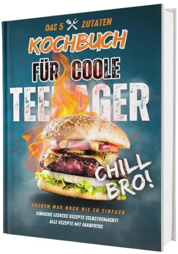 #SoloChefs: Das 5-Zutaten-Kochbuch für coole Teenager – einfache & richtig leckere Rezepte zum Loslegen! Mit Farbfotos im stabilen Hardcover.