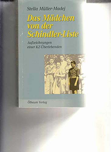 Das Mädchen von der Schindler-Liste: Aufzeichnungen einer KZ-Überlebenden