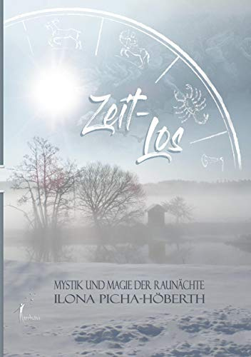 Zeit-Los: Mystik und Magie der Raunächte