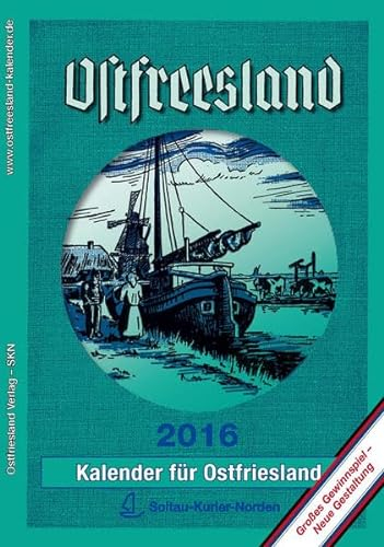 Ostfreeslandkalender 2016: Kalender für Ostfriesland (Ostfreeslandkalender: Kalender für Ostfriesland)