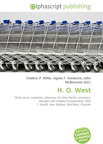 H. O. West: Chain store, Louisiana, Arkansas, De Soto Parish, Louisiana, Morgan and Lindsey Incorporated, John T. David, Sam Walton, Wal-Mart, Chrysler
