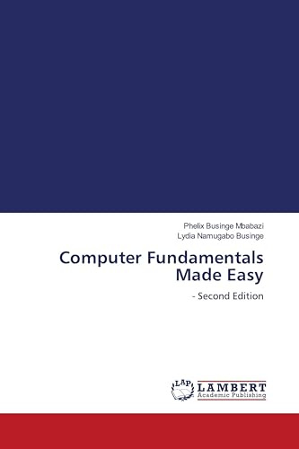 Computer Fundamentals Made Easy: - Second Edition