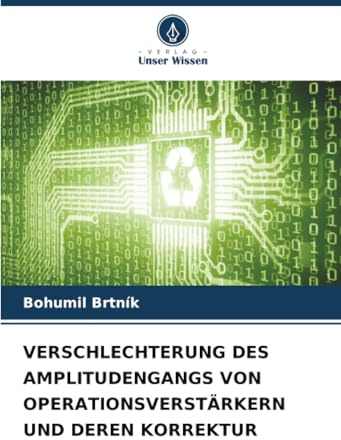 VERSCHLECHTERUNG DES AMPLITUDENGANGS VON OPERATIONSVERSTÄRKERN UND DEREN KORREKTUR