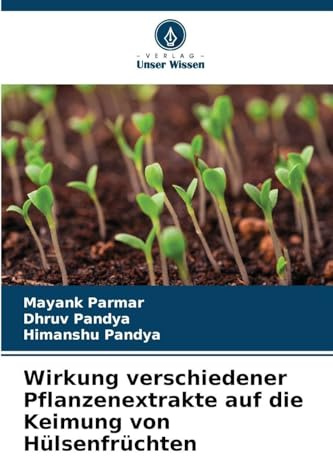 Wirkung verschiedener Pflanzenextrakte auf die Keimung von Hülsenfrüchten