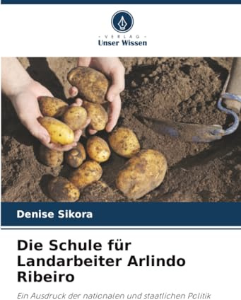 Die Schule für Landarbeiter Arlindo Ribeiro: Ein Ausdruck der nationalen und staatlichen Politik