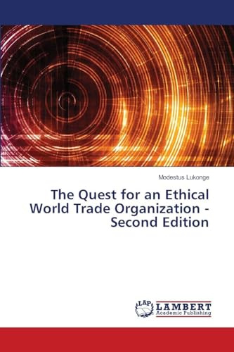The Quest for an Ethical World Trade Organization - Second Edition