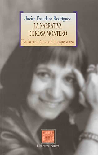 La narrativa de Rosa Montero : hacia una ética de la esperanza