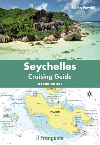 Seychelles. Cruising guide. Nuova ediz.