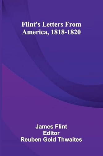 Flint'S Letters From America, 1818-1820