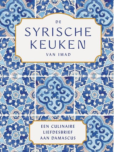 De Syrische keuken van Imad: een culinaire liefdesbrief aan Damascus